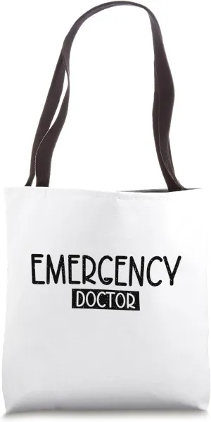 Emergency Doctor ICU ER Room Staff Doctor Nurses Tote Bag