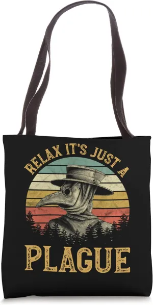Relax It's Just A Plague Mask Cloak Medieval Plague Doctor Tote Bag