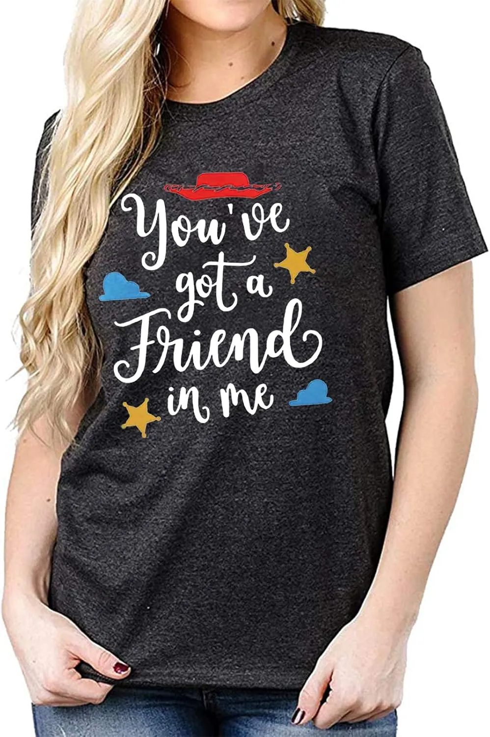 You've Got a Friend in Me T Shirt Women Funny Letter Print Shirts Cute Graphic Tee Casual Summer Short Sleeve Tops