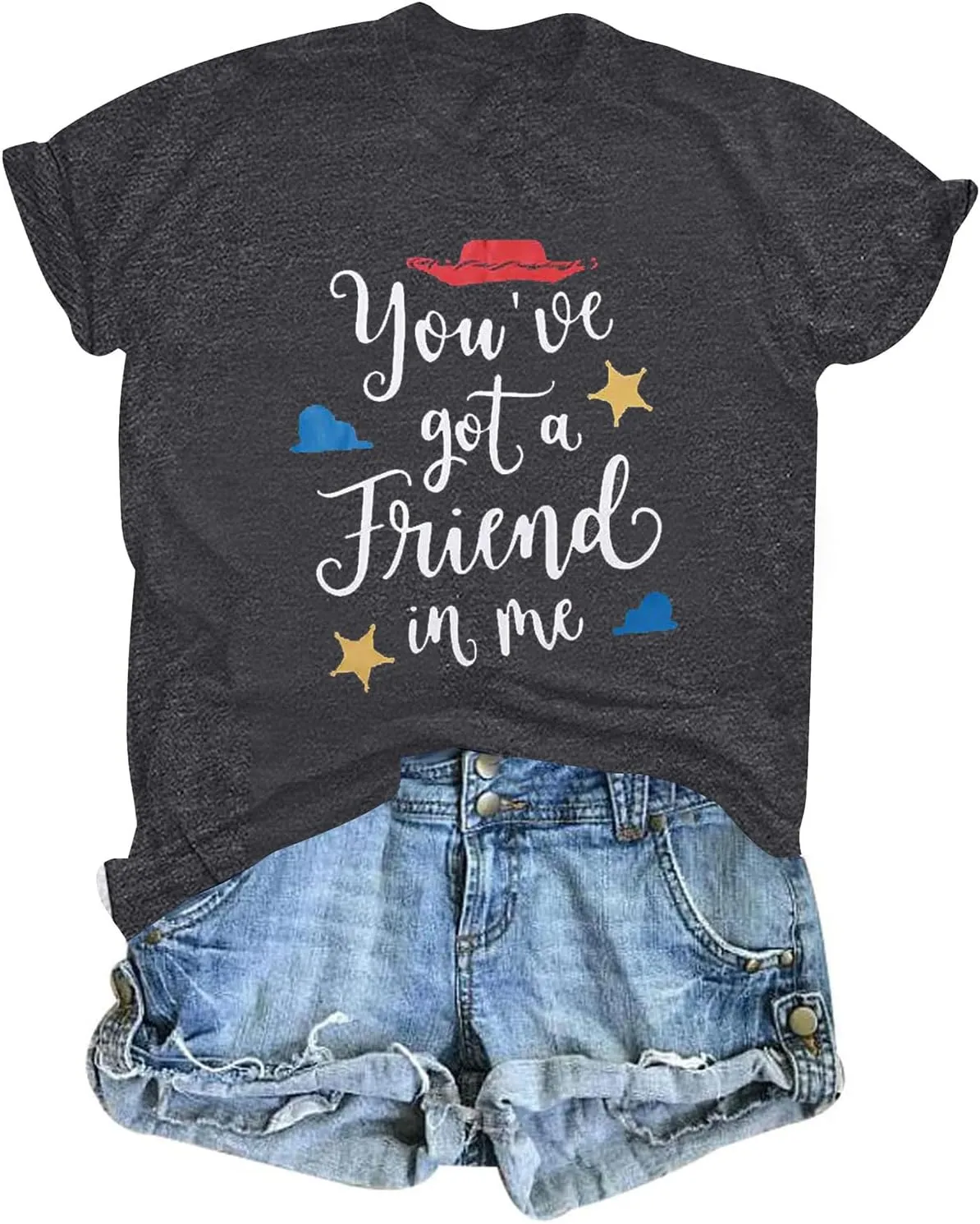 You've Got a Friend in Me T Shirt Women Funny Letter Print Shirts Cute Graphic Tee Casual Summer Short Sleeve Tops